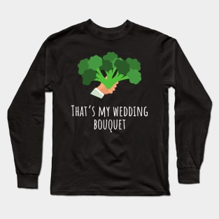 Broccoli funny vegan Long Sleeve T-Shirt